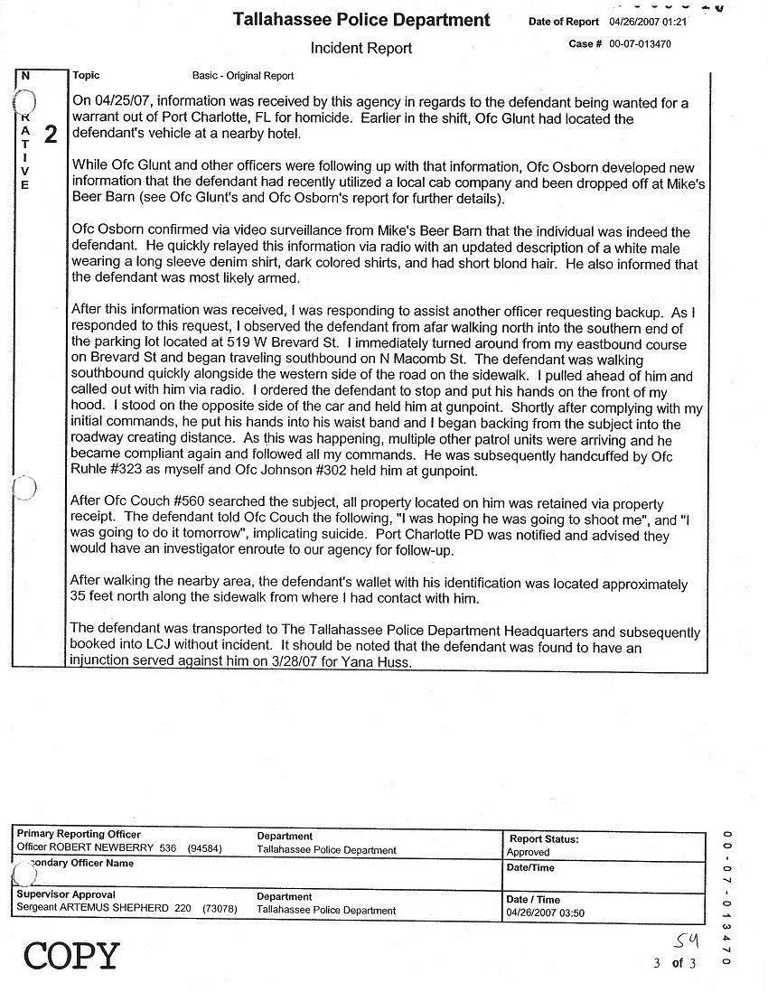 [Tallahassee Police Department Incident Report, 
Page 3 of 3, Date of Report: 04-26-2007, Case # 00-07-013470]